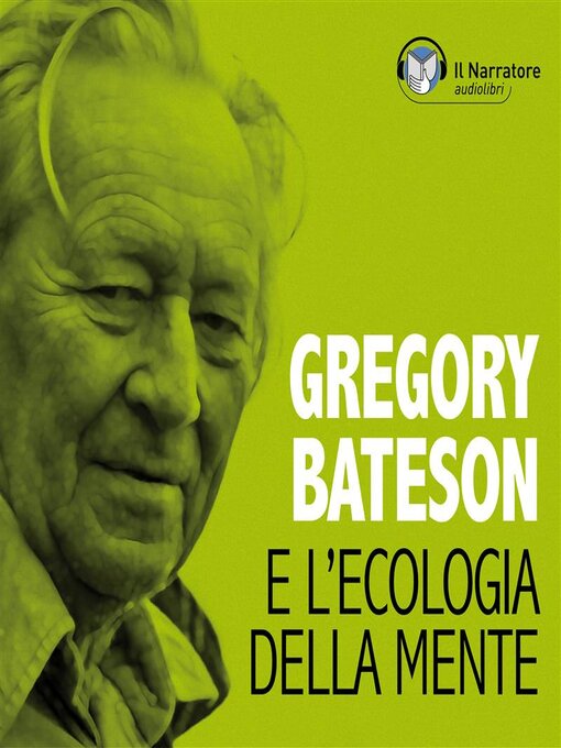 Title details for Gregory Bateson e l'Ecologia della Mente by Maurizio Falghera (a cura di) - Available